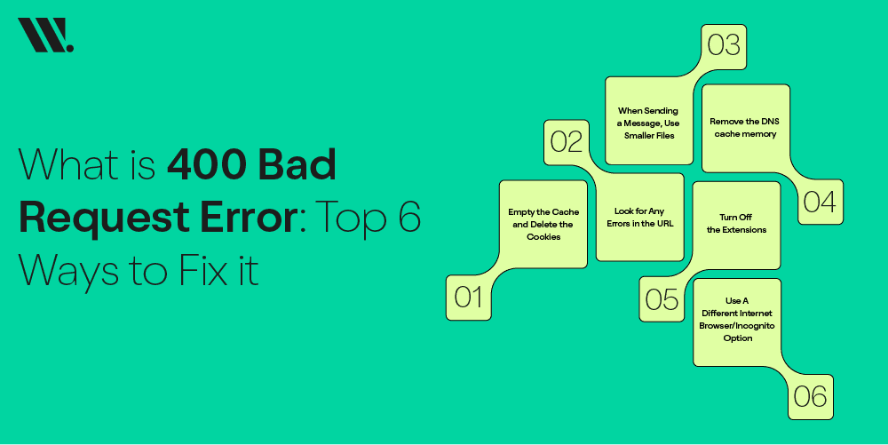 What is 400 Bad Request Error: Top 6 Ways to Fix it