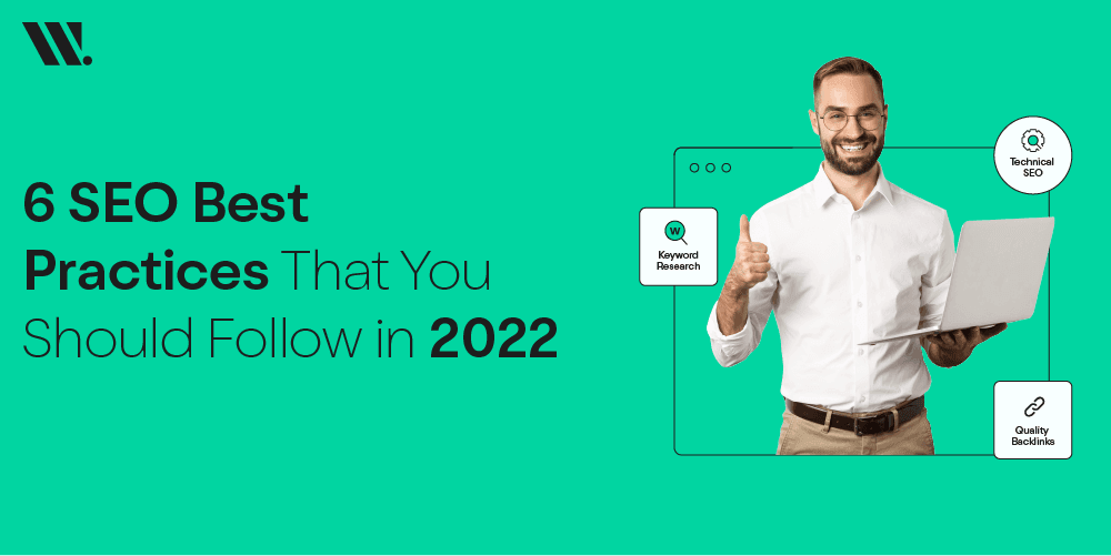 6 SEO Best Practices That You Should Follow