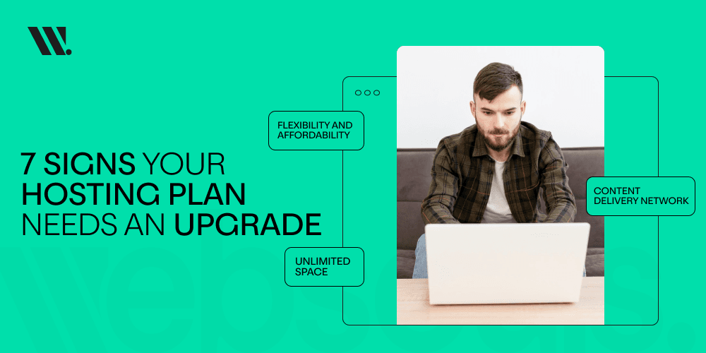 7 Signs Your Hosting Plan Needs an Upgrade: What to Look For