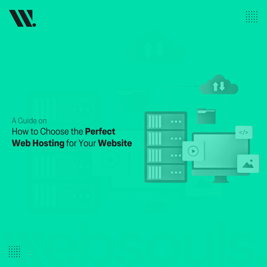 A Guide on How to Choose the Perfect Web Hosting for Your Website