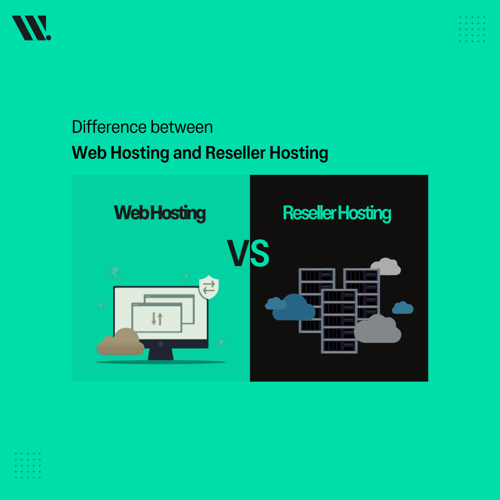 Difference between Web Hosting and Reseller Hosting [Review]