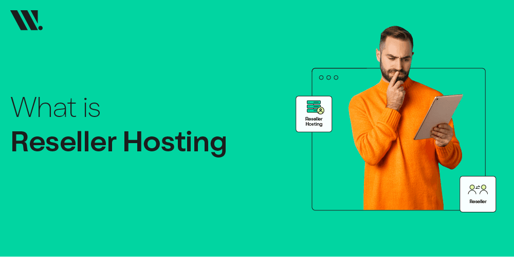 What is Reseller Hosting?
