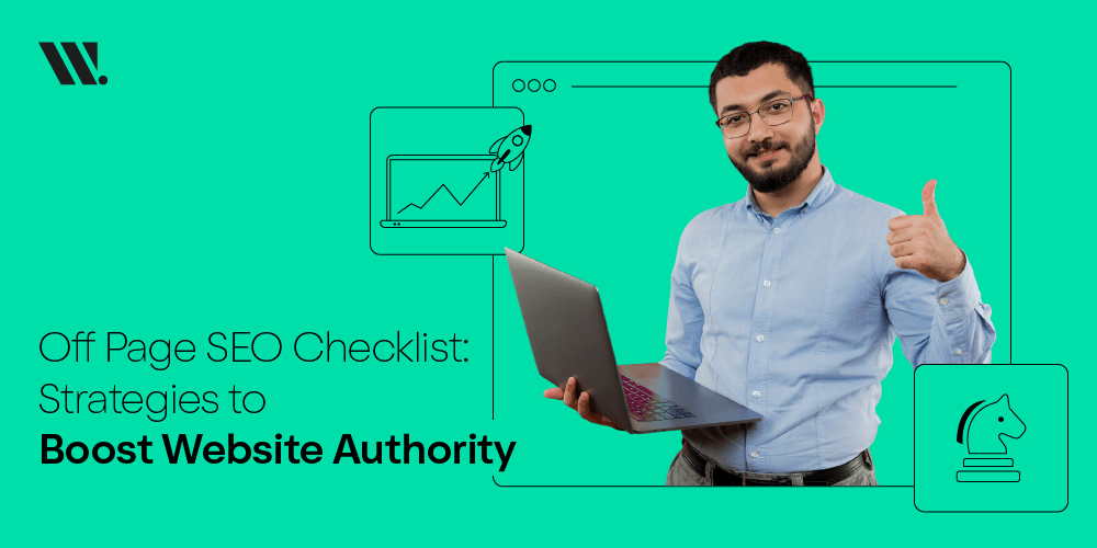 Off-Page SEO Checklist: Strategies to Boost Website Authority