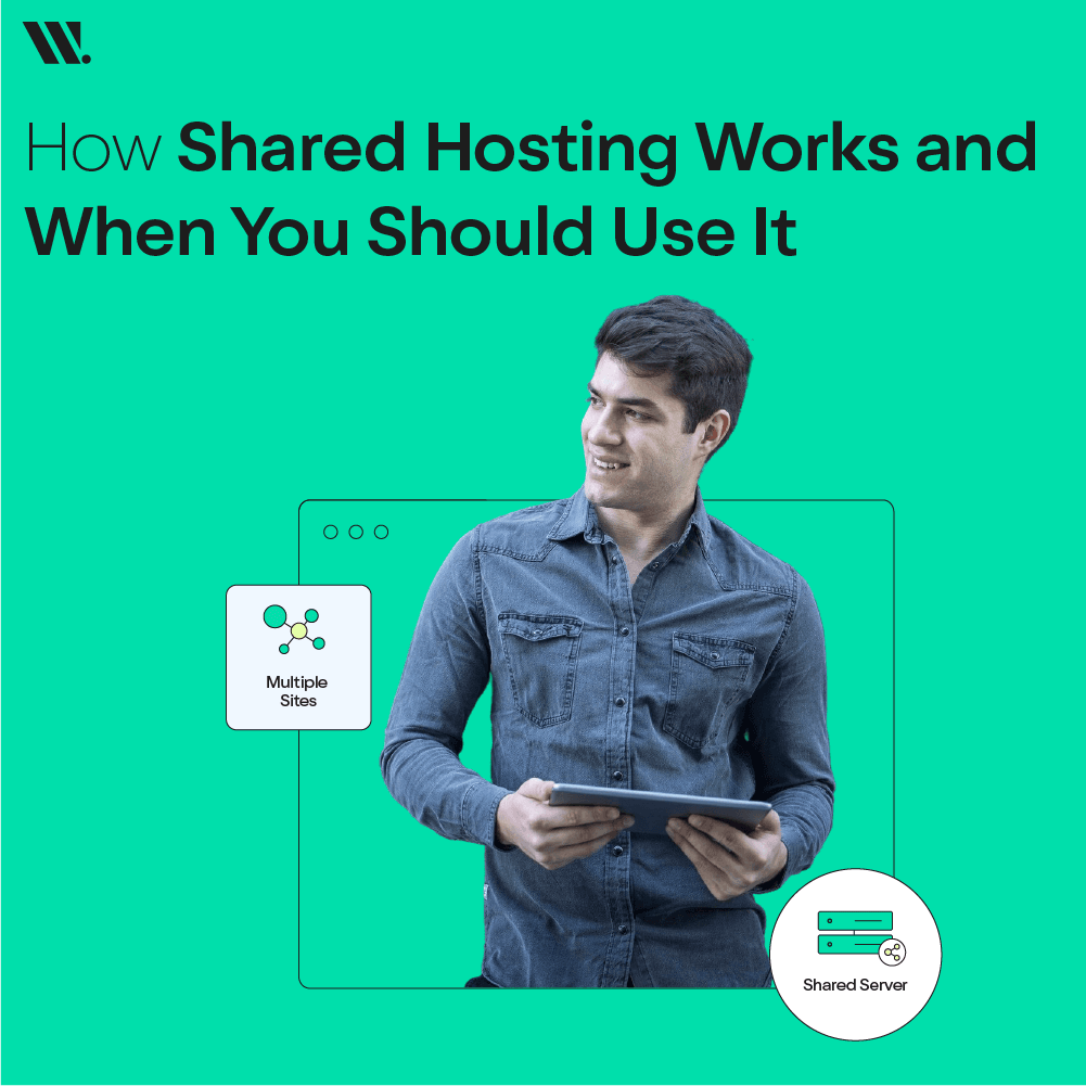 How Shared Hosting Works And When You Should Use It How Shared Hosting Works And When You Should Use It