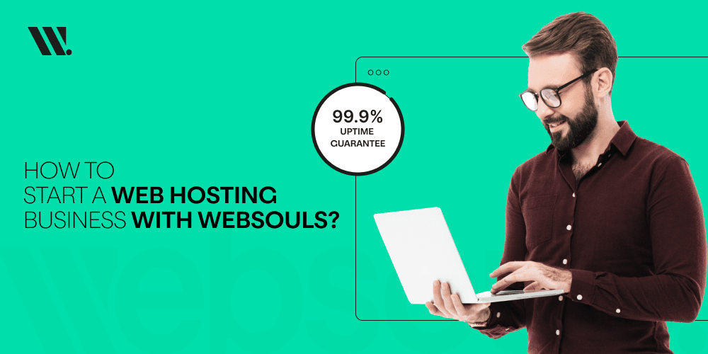 How to Start a Web Hosting Business with Websouls