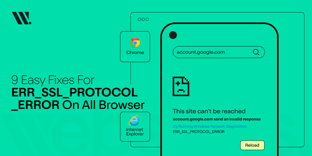 9 Easy Fixes for ERR_SSL_PROTOCOL_ERROR on All Browsers