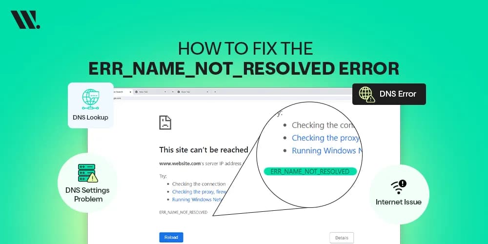 How to Fix the ERR_NAME_NOT_RESOLVED Error?